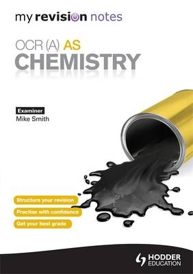 My Revision Notes: OCR (A) AS Chemistry - Mike Smith