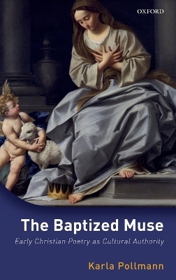 The Baptized Muse - Karla Pollmann