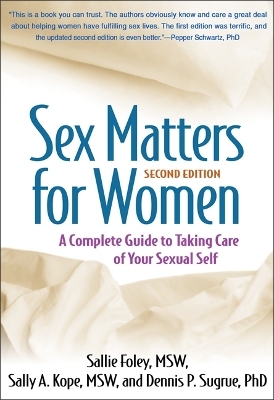 Sex Matters for Women, Second Edition - Sallie Foley, Sally A. Kope, Dennis P. Sugrue