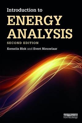 Introduction to Energy Analysis - Kornelis Blok, Evert Nieuwlaar