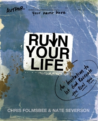 Ruin Your Life - Chris Folmsbee, Nate Severson