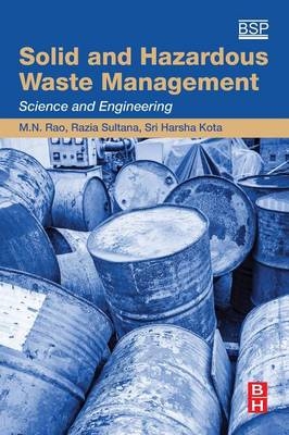 Solid and Hazardous Waste Management - M.N. Rao, Razia Sultana, Sri Harsha Kota