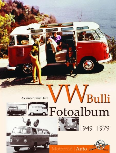 VW Bulli Fotoalbum 1949-1979 - Alexander F Storz