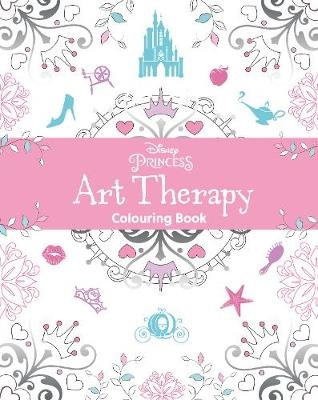 Disney Princess Art Therapy Colouring Book -  Parragon Books Ltd