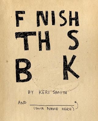 Finish This Book - Keri Smith