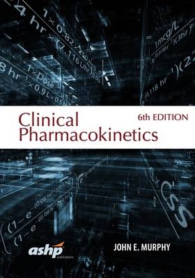 Clinical Pharmacokinetics - John E. Murphy