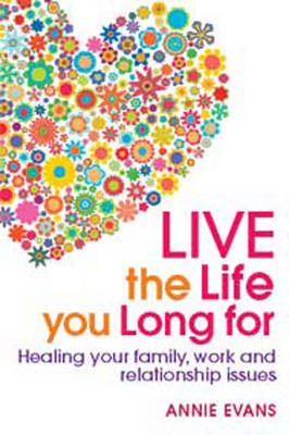 Live the Life You Long For - Annie Evans