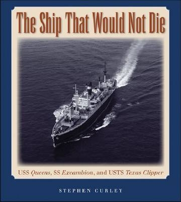 The Ship That Would Not Die - Stephen Curley