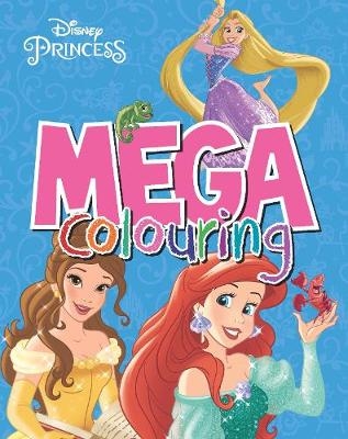 Disney Princess Mega Colouring -  Parragon Books Ltd