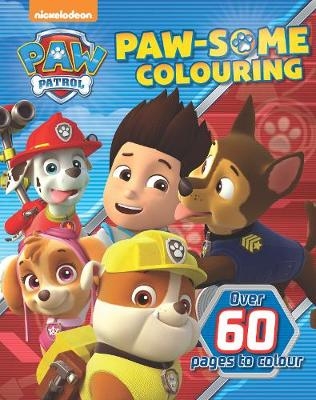Nickelodeon PAW Patrol Paw-some Colouring -  Parragon Books Ltd