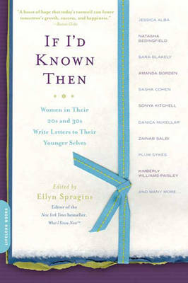 If I'D Known Then (1 Volume Set) - Ellyn Spragins