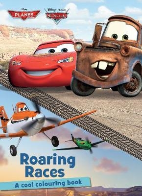 Disney Planes & Disney Pixar Cars Roaring Races -  Parragon Books Ltd