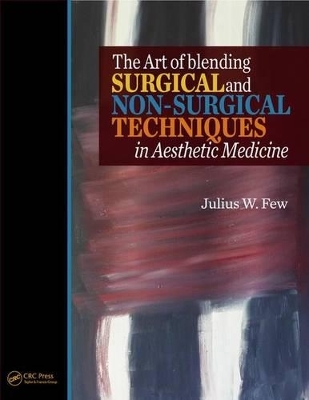 The Art of Combining Surgical and Non Surgical Techniques in Aesthetic Medicine - 
