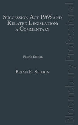 The Succession Act 1965 and Related Legislation - Brian Spierin, Paula Fallon