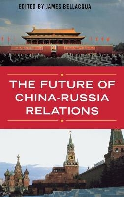 The Future of China-Russia Relations - 