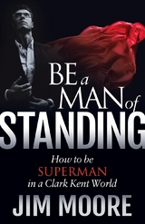 Be a Man of Standing -  Jim Moore
