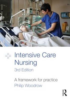 Intensive Care Nursing - Philip Woodrow