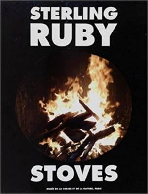 Sterling Ruby - Stoves