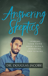 Answering Skeptics -  Douglas Jacoby