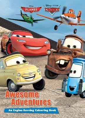 Disney Planes & Disney Pixar Cars Awesome Adventures -  Parragon Books Ltd