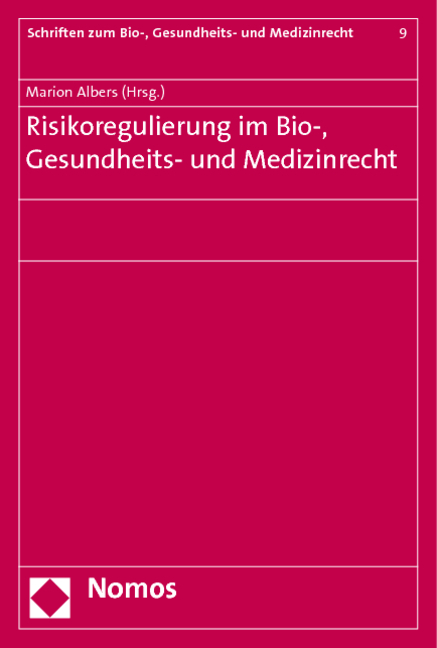 Risikoregulierung im Bio-, Gesundheits- und Medizinrecht - 