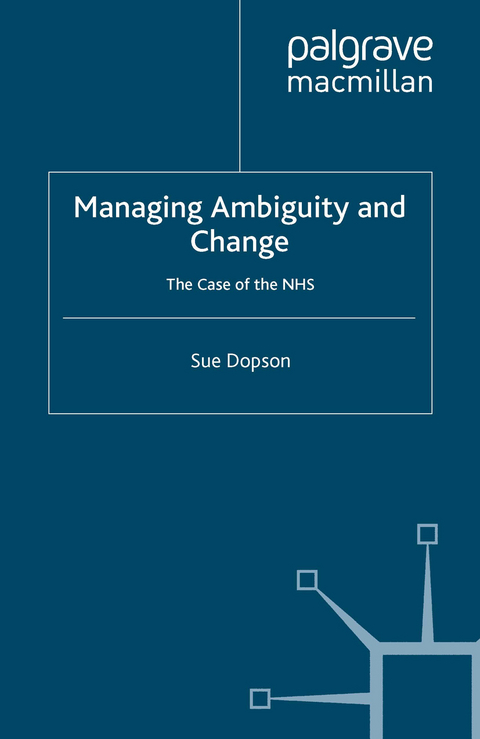 Managing Ambiguity and Change - S. Dopson