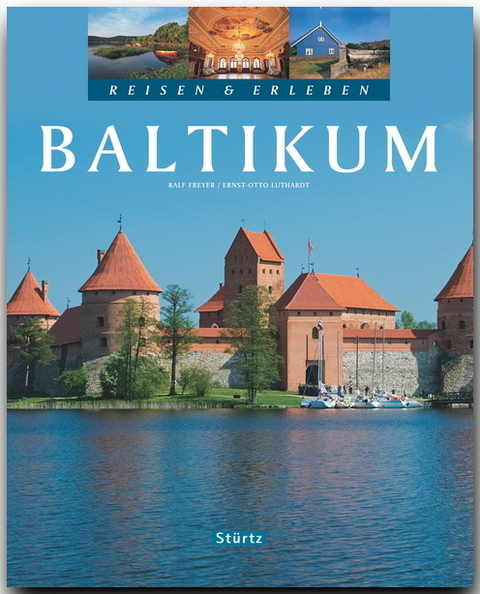 BALTIKUM - Reisen & Erleben - Ernst-Otto Luthardt