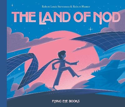 The Land of Nod - Robert Louis Stevenson