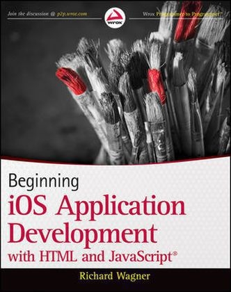 Beginning IOS Application Development with HTML and JavaScript - Richard Wagner