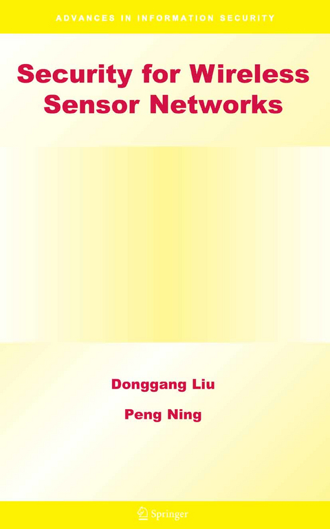 Security for Wireless Sensor Networks - Donggang Liu, Peng Ning