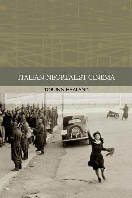 Italian Neorealist Cinema - Torunn Haaland