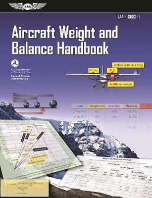 Aircraft Weight and Balance Handbook -  Federal Aviation Administration FAA Aviation Supplies &  Academics ASA