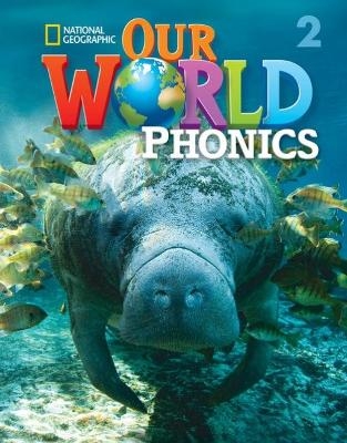 Our World Phonics 2 with Audio CD - Lesley Koustaff, Susan Rivers