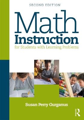 Math Instruction for Students with Learning Problems - Susan Perry Gurganus