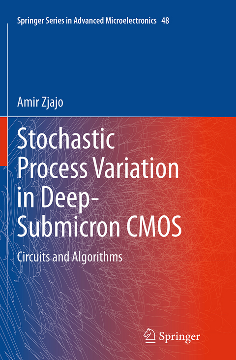 Stochastic Process Variation in Deep-Submicron CMOS - Amir Zjajo