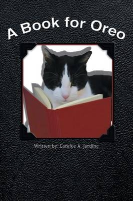 A Book for Oreo - Caralee a Jardine