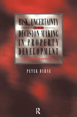 Risk, Uncertainty and Decision-Making in Property - P. Byrne