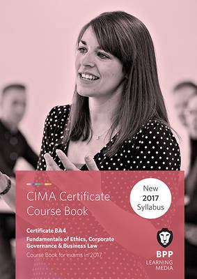 CIMA BA4 Fundamentals of Ethics, Corporate Governance and Business Law -  BPP Learning Media