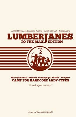 Lumberjanes To The Max Vol. 2 - Shannon Watters, ND Stevenson, Grace Ellis