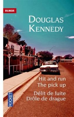 The Pick-up/Hit and Run/Drole de drague/Deli de fuite - Douglas Kennedy