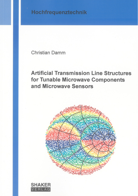 Artificial Transmission Line Structures for Tunable Microwave Components and Microwave Sensors - Christian Damm