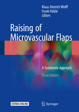 Raising of Microvascular Flaps -  Klaus-Dietrich Wolff,  Frank Hölzle