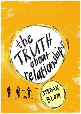 The truth about relationships - Stefan Blom