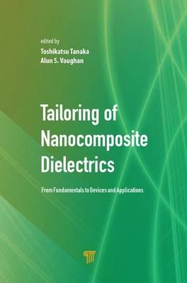 Tailoring of Nanocomposite Dielectrics - 