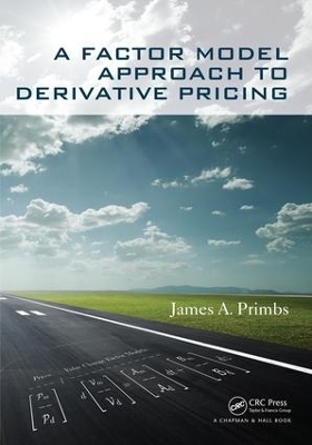 A Factor Model Approach to Derivative Pricing - James A. Primbs