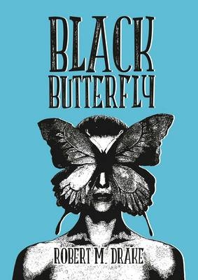 Black Butterfly - Robert M. Drake