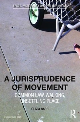 A Jurisprudence of Movement - Olivia Barr