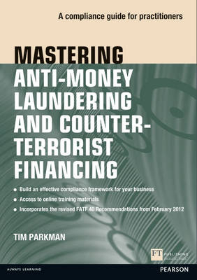 Mastering Anti-Money Laundering and Counter-Terrorist Financing - Tim Parkman