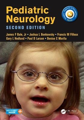 Pediatric Neurology - James Bale, Joshua Bonkowsky, Francis Filloux, Gary Hedlund, Paul Larsen