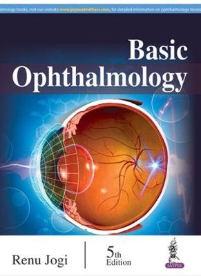 Basic Ophthalmology - Renu Jogi